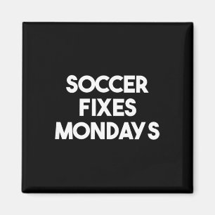 Aimant Soccer Fixes Lundi - Drôle de Soccer 