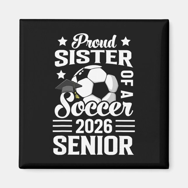 Aimant Sœur fière d'un sénior de soccer 2026 Diplômée  (Devant)