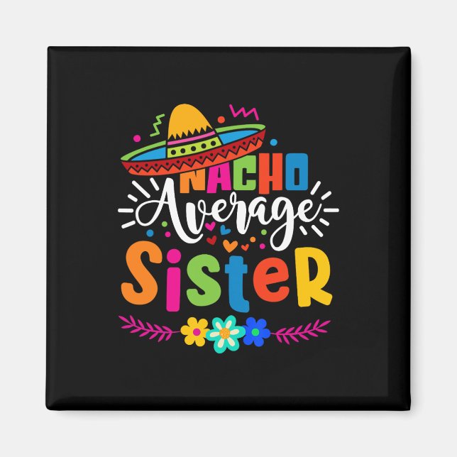 Aimant Sœur moyenne nacho Cinco De Mayo Fête mexicaine  (Devant)