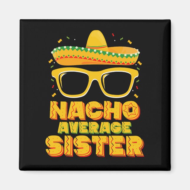 Aimant Sœur pas moyenne Nacho Cinco De Mayo famille appar (Devant)