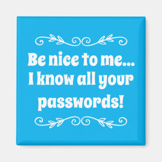 Aimant Sois gentil avec moi ! Je connais tous vos mots de