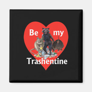 Aimant Sois ma Trashentine - Trash Gang - Équipe Poubelle