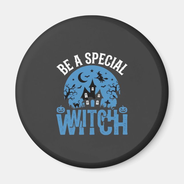 Aimant Sois un design Halloween de sorcière spéciale_1 (Devant)