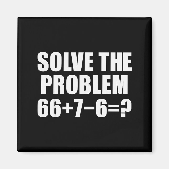 Aimant Solve The Problem 67 Meme Six Seven Elementary Mat (Devant)