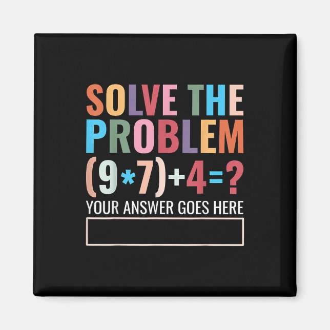 Aimant Solve The Problem 67 Six Seven Funny Math Teacher  (Devant)