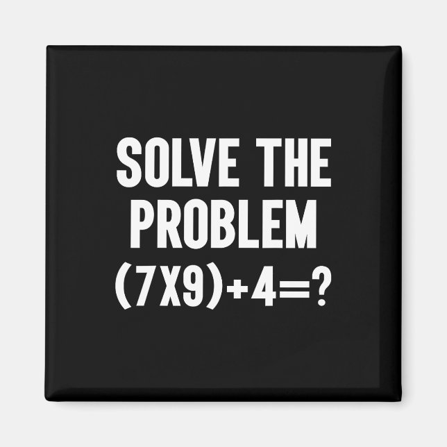Aimant Solve The Problem 67 Six Seven Funny Math Teacher  (Devant)