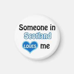 Aimant Someone in Scotland loves Me
