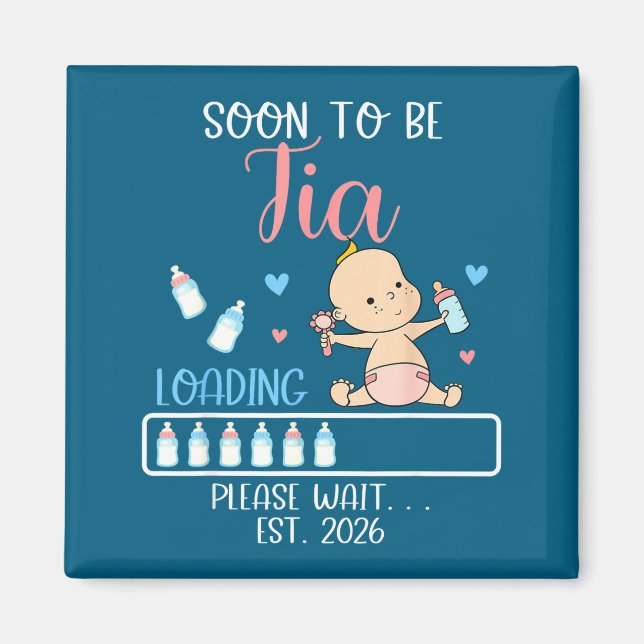 Aimant Soon To Be Tia 2026 Of Baby Girl Loading Funny Fam (Devant)