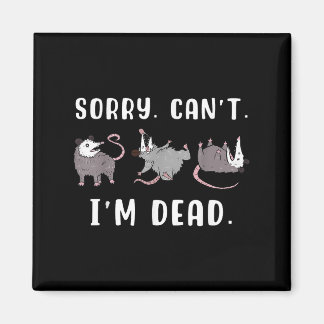 Aimant Sorry Can't I'm Dead Ssum Character Playing Dead O