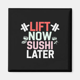 Aimant Soumettre maintenant Sushi plus tard entraînement