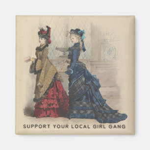 Aimant Soutenez Votre Gang De Filles Locale