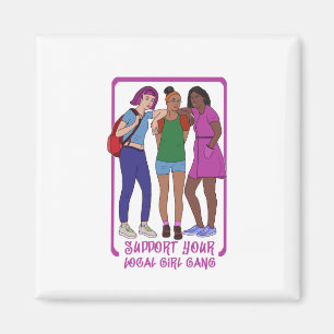 Aimant Soutenez Votre Gang De Filles Locale