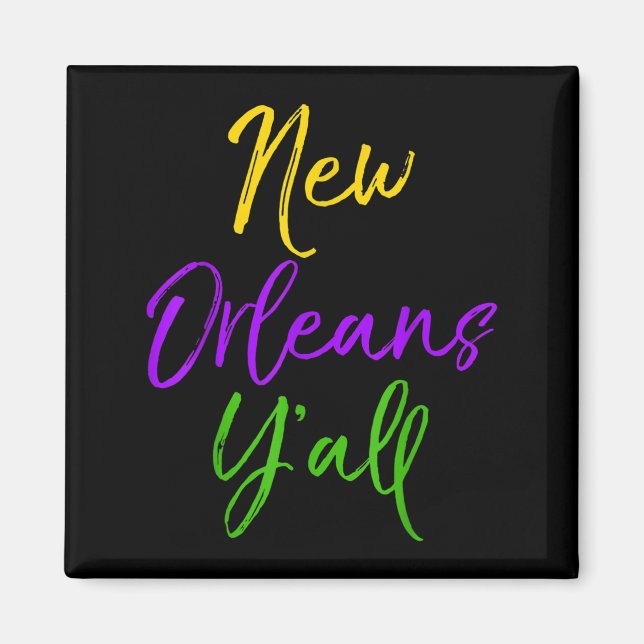 Aimant Southern Mardi Gras Quote Louisiana Gift New Orlea (Devant)