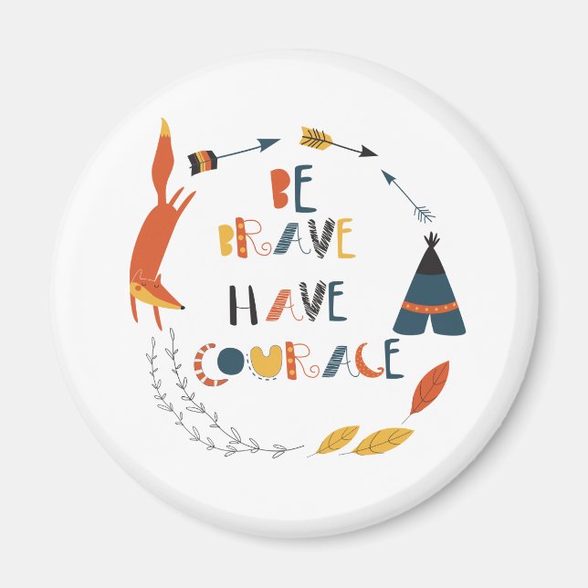 Aimant Soyez courageux Ayez Courage Fox (Devant)