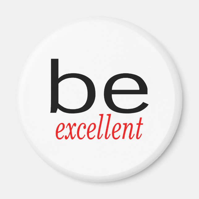 Aimant Soyez Excellent (Devant)