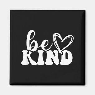 Aimant Soyez gentil amour minimaliste gentillesse positif