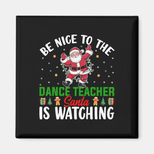 Aimant Soyez Gentil Avec Le Professeur De Danse Père Noël