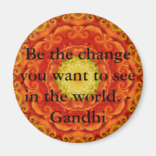 Aimant Soyez le changement que vous voulez voir dans le