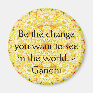 Aimant Soyez le changement que vous voulez voir dans le
