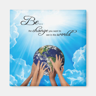 Aimant Soyez le changement que vous voulez voir dans le m