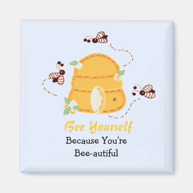 Aimant Soyez vous-même - Vous êtes Abeille-autifique (Devant)