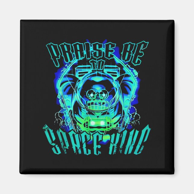 Aimant Space King Praise Be Funny  (Devant)