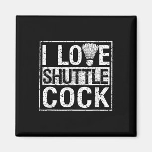 Aimant Sport Birdie Funny Badminton Joueurs I Love Shuttl