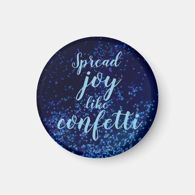 Aimant Spread Joy Like Confetti   (Devant)