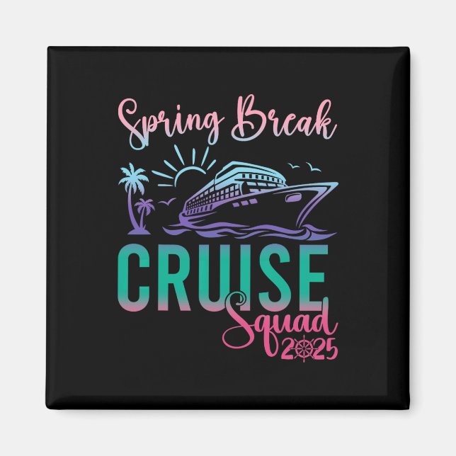 Aimant Spring Break Cruise Squad 2025 Vacatio voyage en f (Devant)
