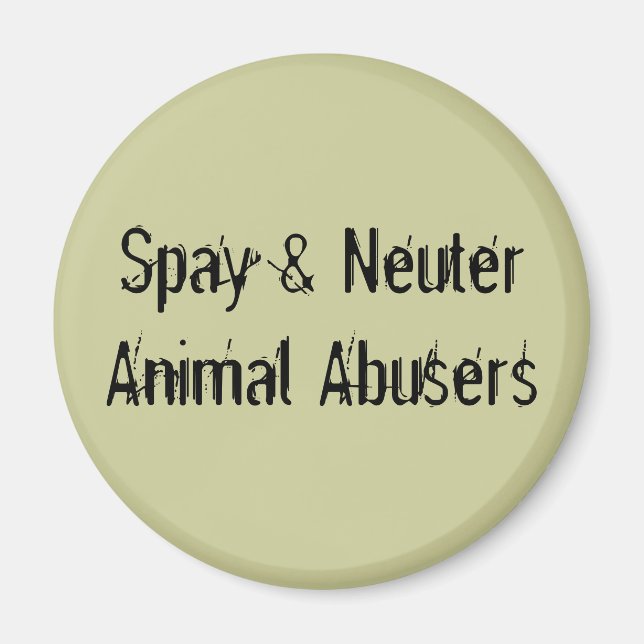 Aimant Spy & Neuter Les Abuseurs D'Animaux (Devant)