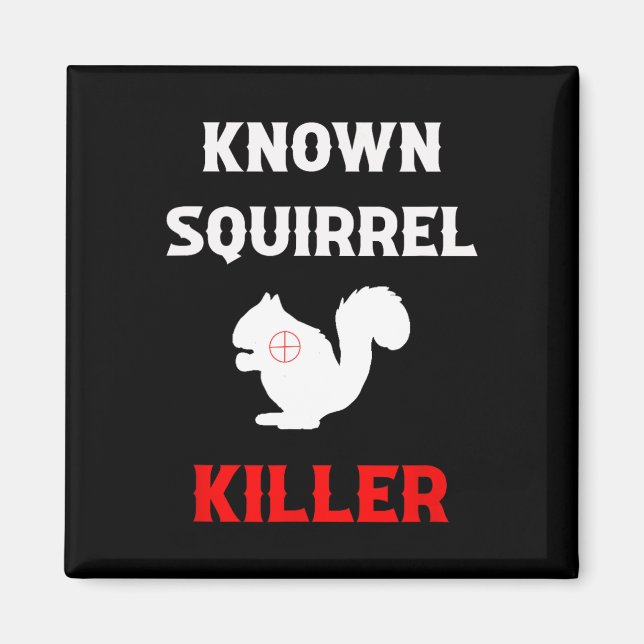Aimant Squirrel Killer Funny Chasse (Devant)