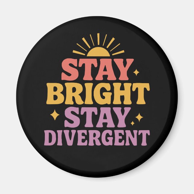Aimant Stay Bright, Stay Divergent (Devant)