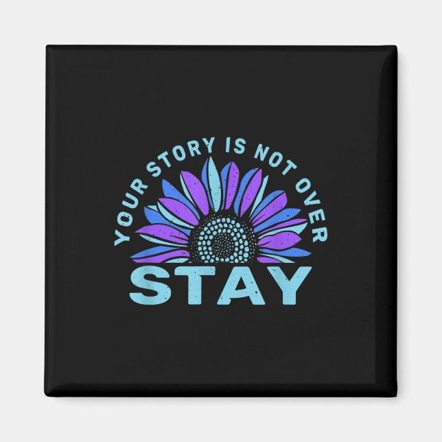 Aimant Stay Your Stories Is Not over Suicide Prevention A (Devant)