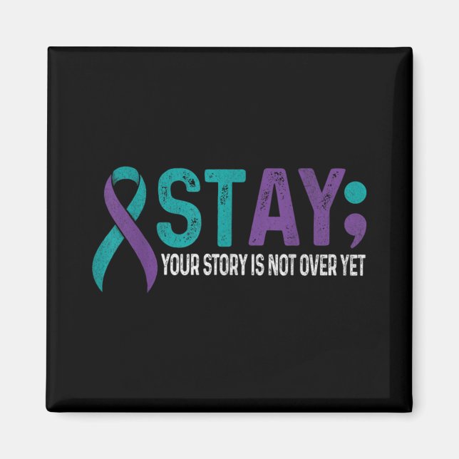 Aimant Stay Your Story Is Not Over Yet Suicide Prevention (Devant)