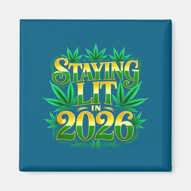 Aimant Staying Lit 2026 High Wasted Weed New Years Funny  (Devant)