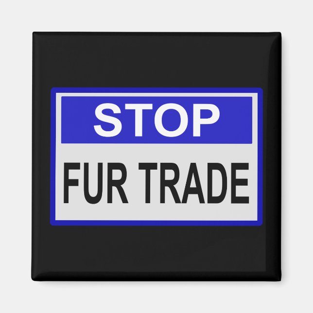 Aimant Stop Fur Trade Panneau bleu (Devant)