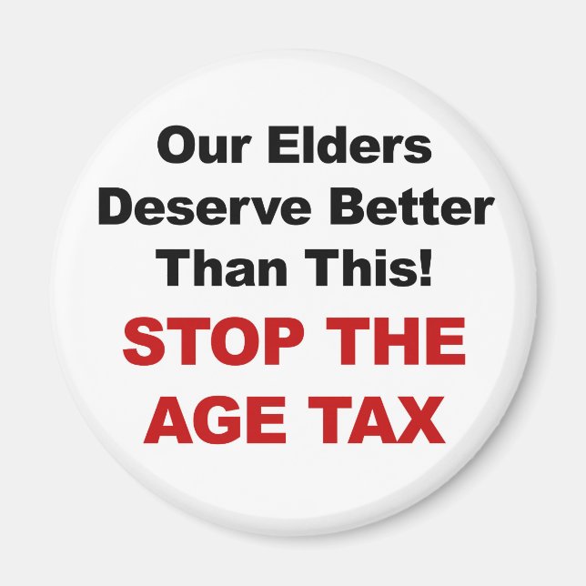 Aimant Stop the Age Tax (Devant)