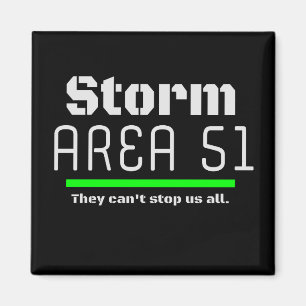 Aimant Storm Area 51 Ils ne peuvent pas nous arrêter tous