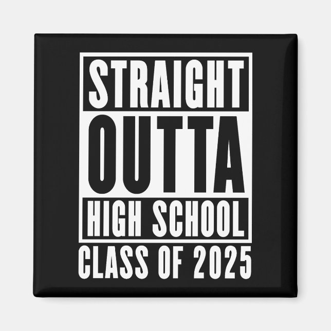 Aimant Straight Outta High School Class de 2025 (Devant)