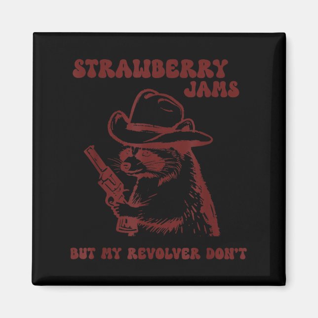 Aimant Strawberry Jams My Revolver Don't Funny Raccoon Co (Devant)