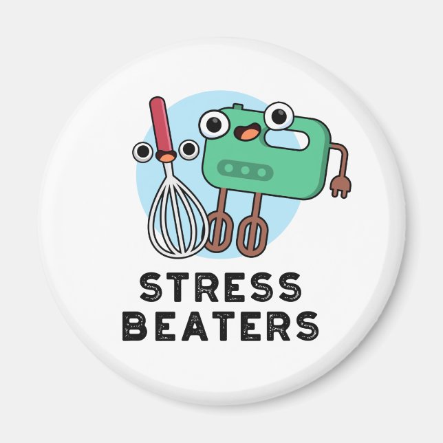 Aimant Stress Beatters Funny Baking Whisk Pun (Devant)