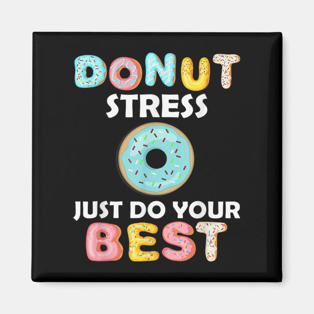 Aimant Stress Faites simplement votre meilleur jour de te (Devant)