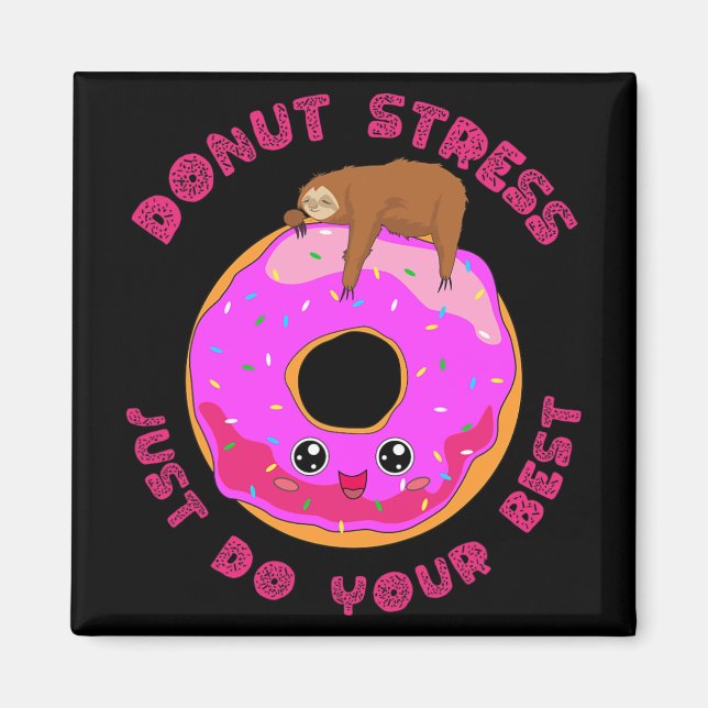 Aimant Stress Faites simplement votre meilleur jour d'ess (Devant)