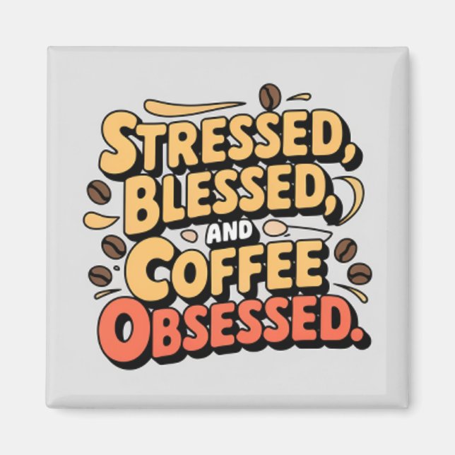 Aimant Stressé, béni et café Obsédé Mug 11oz. (Devant)