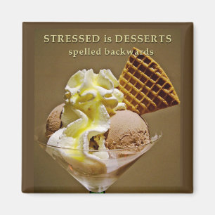 Aimant STRESSED est des DESSERTS écrits vers l'arrière