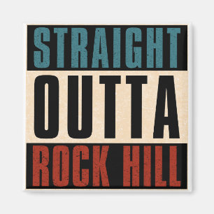 Aimant Stright Outta Rock Hill South Carolina SC