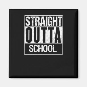 Aimant Stright Outta School 1