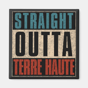 Aimant Stright Outta Terre Haute Indiana IN