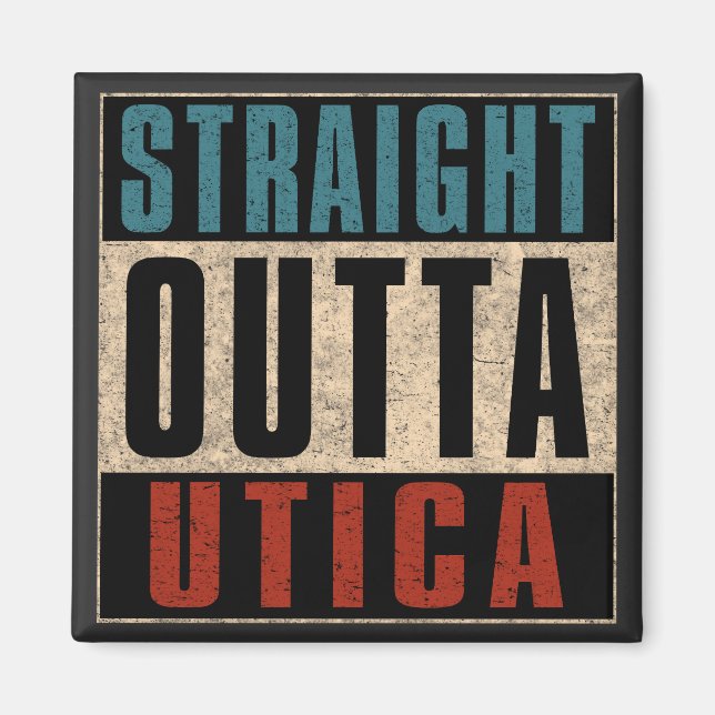 Aimant Stright Outta Utica New York NY (Devant)