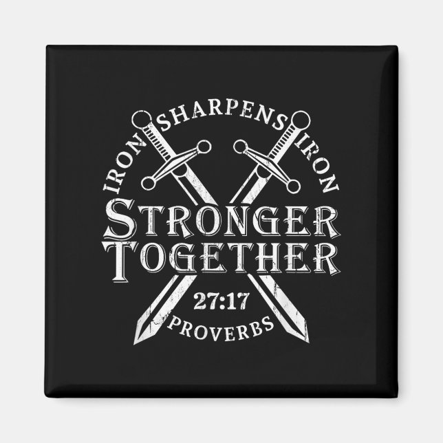Aimant Strongers Together Iron Sharpens Iron Proverbs 27_ (Devant)
